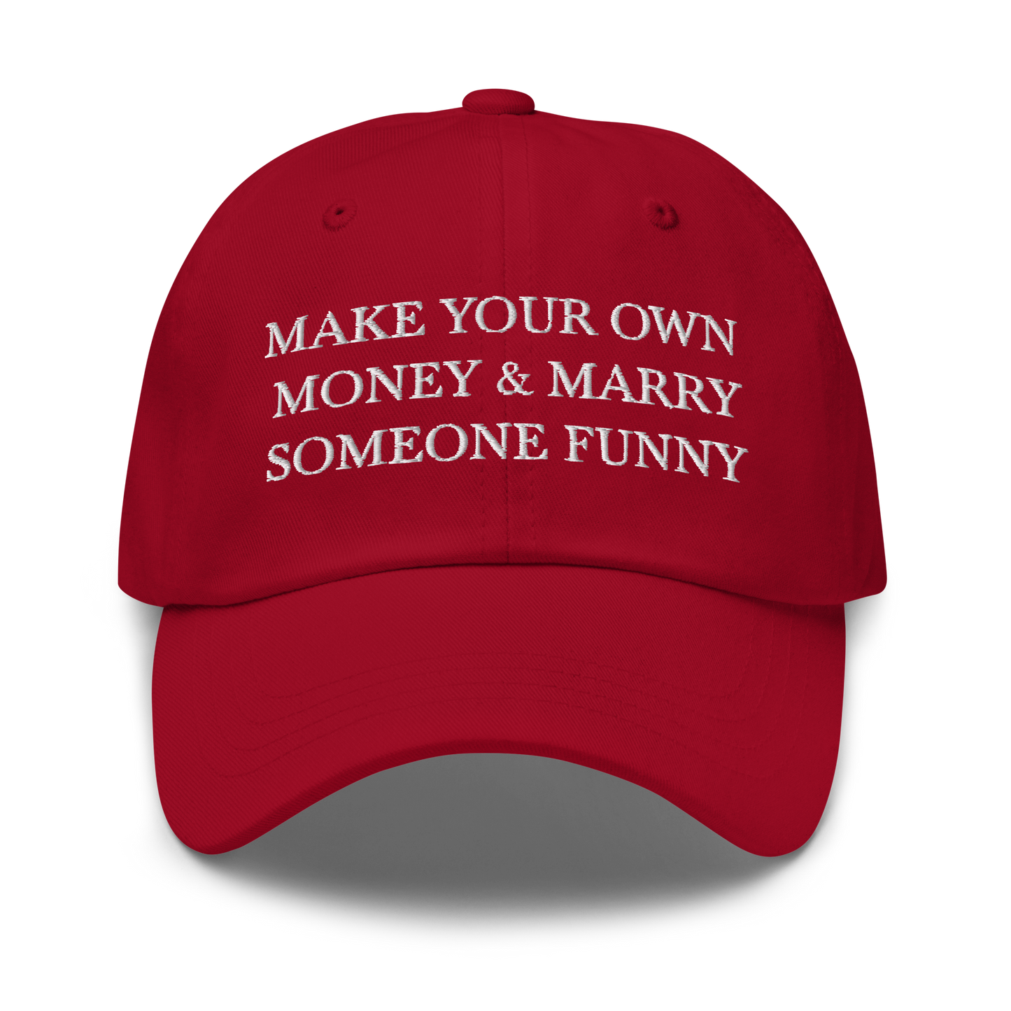 Make Your Own Money & Marry Someone Funny Baseball Cap