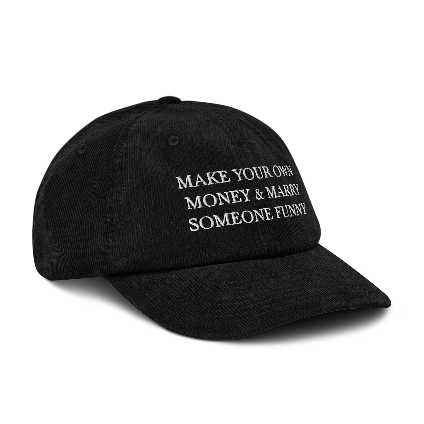 Make Your Own Money & Marry Someone Funny Corduroy Hat - Europe