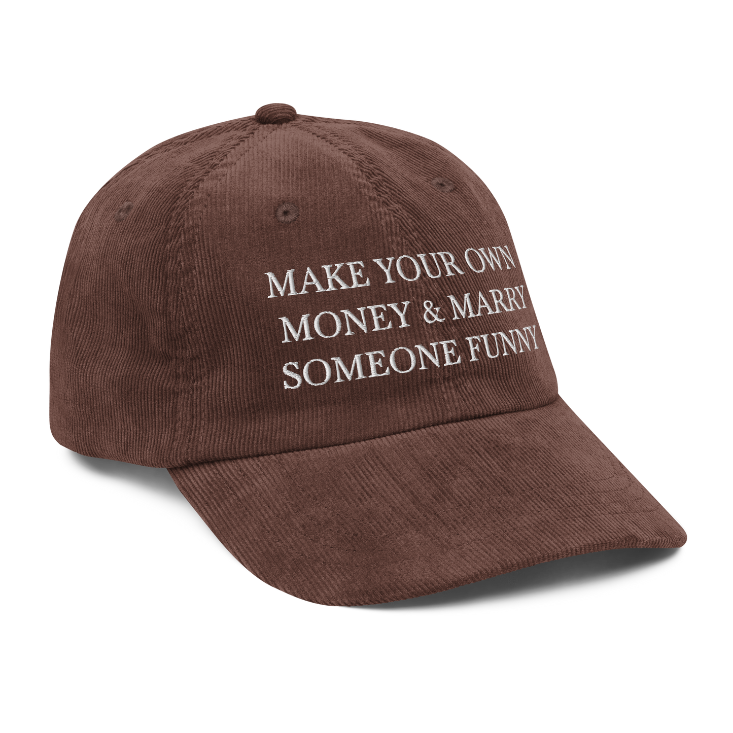 make your own money & marry someone funny on a brown hat