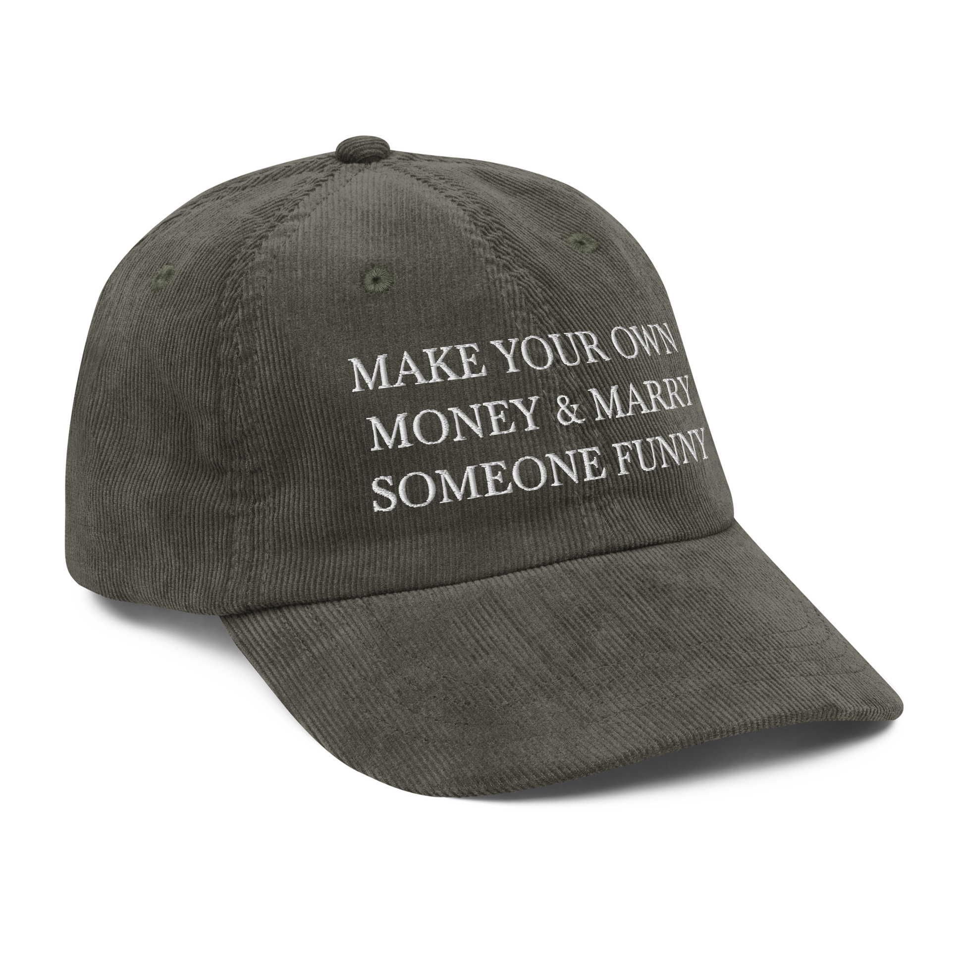 make your own money & marry someone funny on a green gray hat