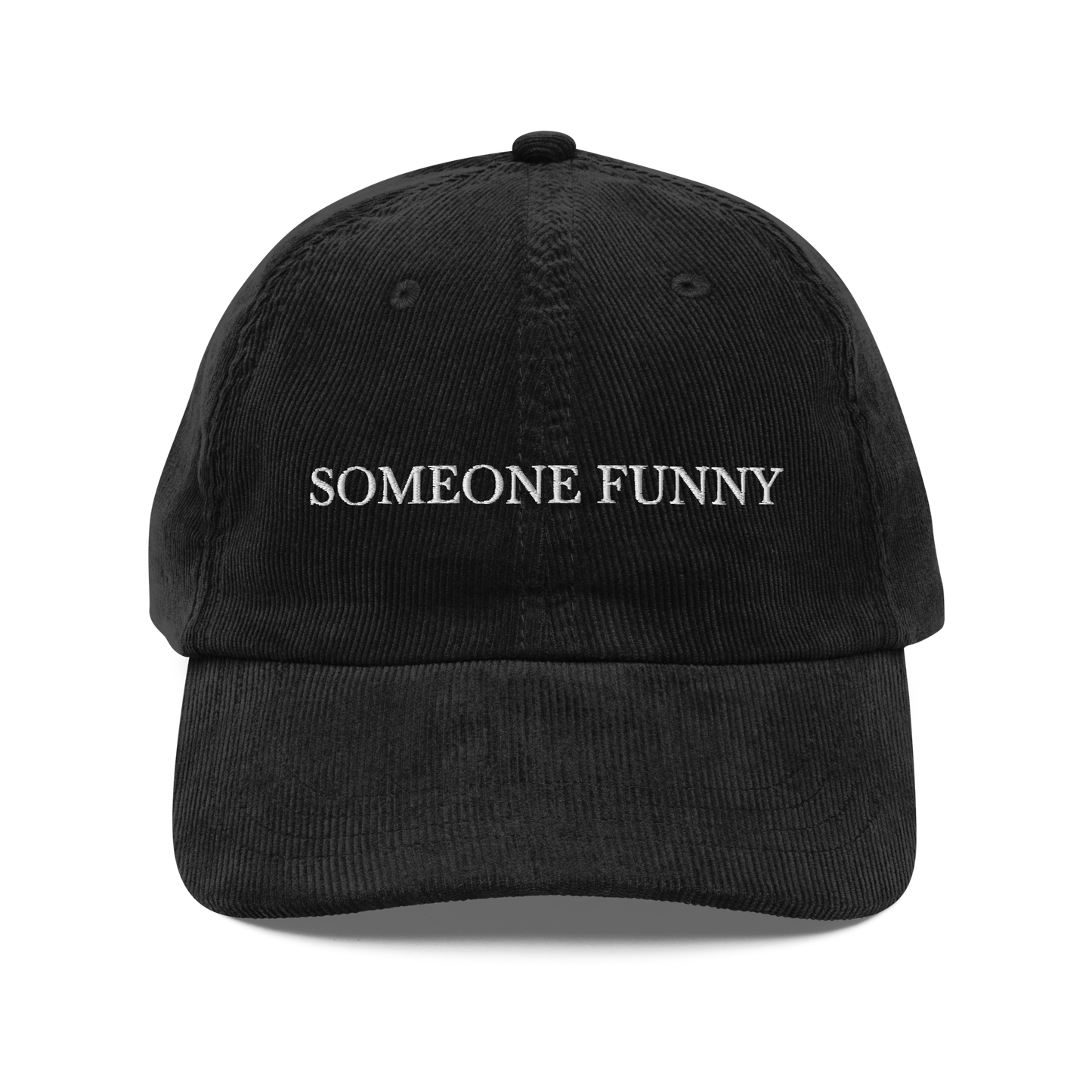 Black corduroy hat with 'SOMEONE FUNNY' text on a white background