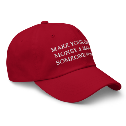 Make Your Own Money & Marry Someone Funny Baseball Cap