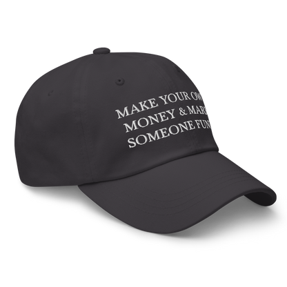 Make Your Own Money & Marry Someone Funny Baseball Cap