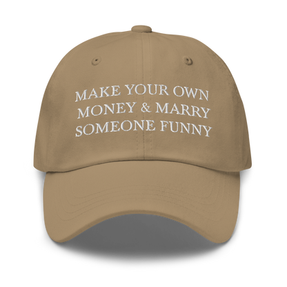Make Your Own Money & Marry Someone Funny Baseball Cap
