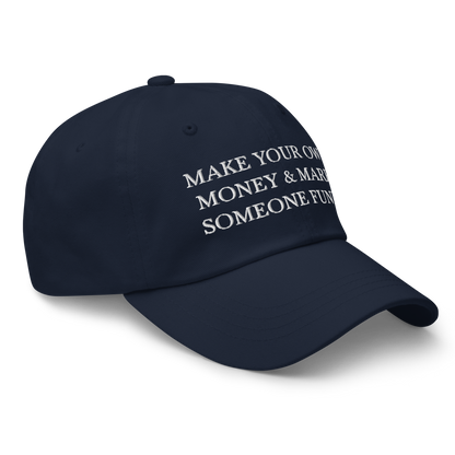 Make Your Own Money & Marry Someone Funny Baseball Cap