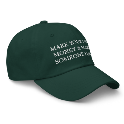 Make Your Own Money & Marry Someone Funny Baseball Cap