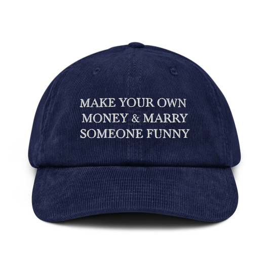 make your own money & marry someone funny on navy blue hat
