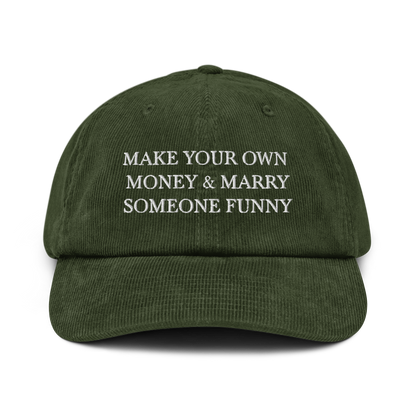 make your own money & marry someone funny on green hat