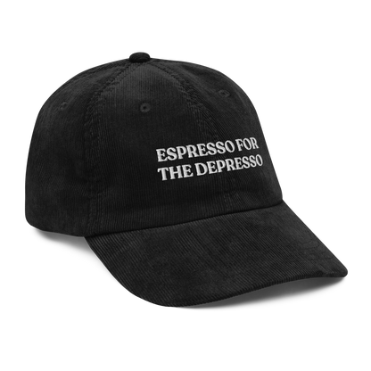 Espresso For The Depresso Corduroy Hat