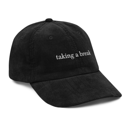 Taking A Break Corduroy Hat