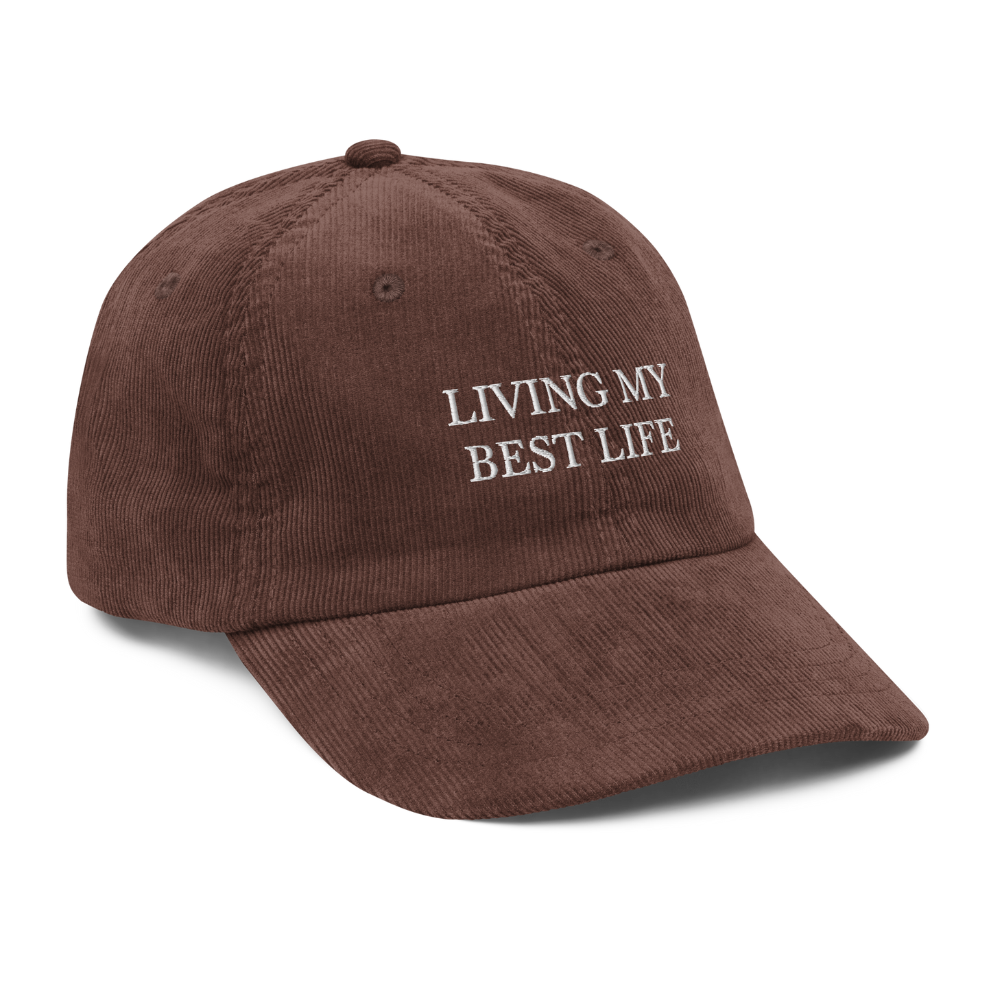 Living My Best Life Corduroy Hat