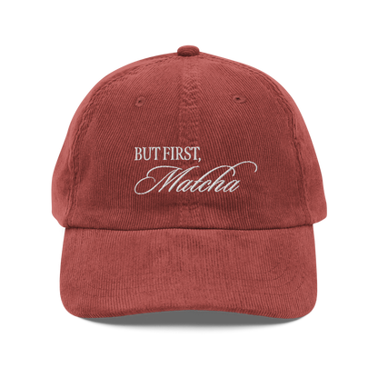 But First, Matcha Corduroy Hat