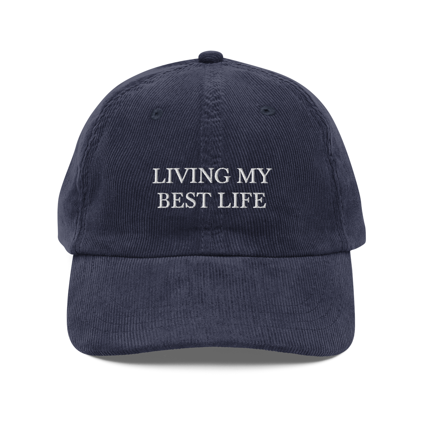 Living My Best Life Corduroy Hat