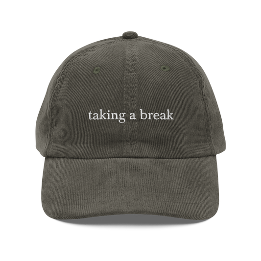 Taking A Break Corduroy Hat