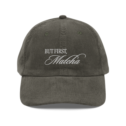But First, Matcha Corduroy Hat